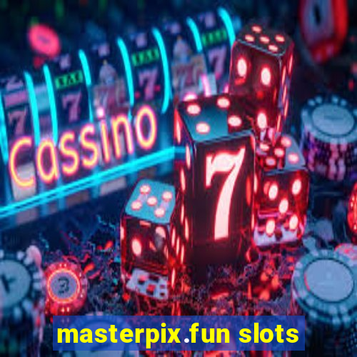 masterpix.fun slots